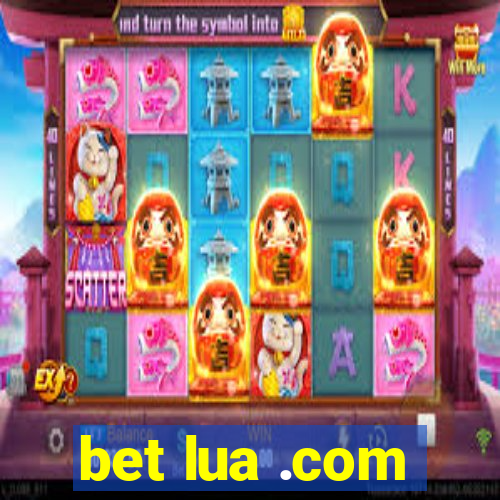 bet lua .com